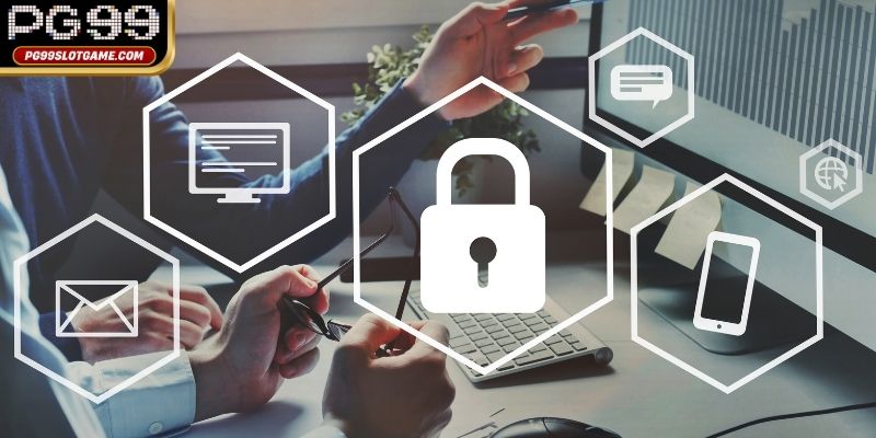 Đôi nét điều khoản chính sách bảo mật PG99